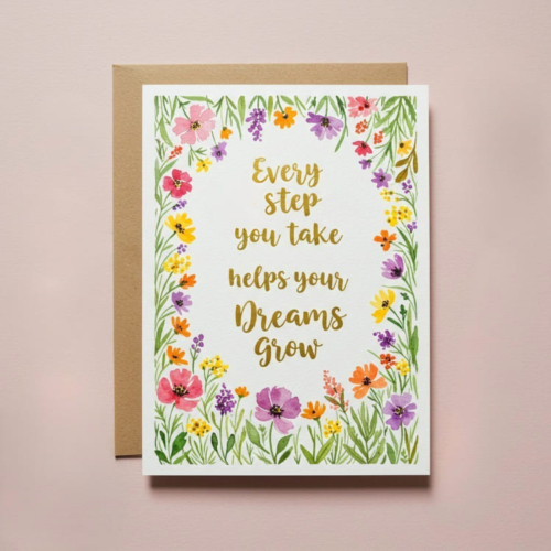 Every Step Dreams Grow Card